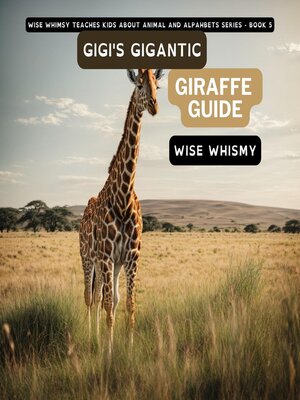 cover image of Gigi's Gigantic Giraffe Guide